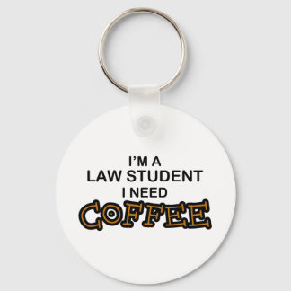 Need Coffee - Law Student Key Ring