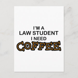 Need Coffee - Law Student Postcard