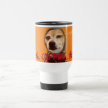 Need COFFEE NOW! Carlos B. Dog