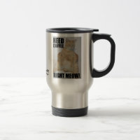 NEED COFFEE RIGHT MEOW! Manx Cat Funny Stainless