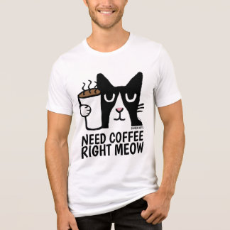 NEED COFFEE RIGHT MEOW, Panda Kitty Cat T-shirts