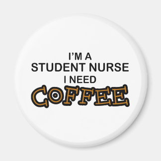 Need Coffee - Student Nurse Magnet