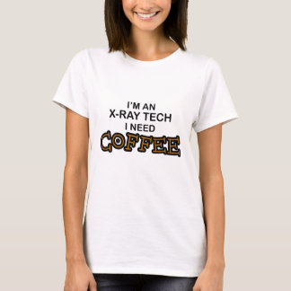 Need Coffee - X-Ray Tech T-Shirt