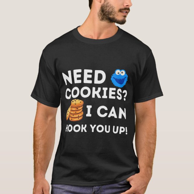 Need Cookies I Can Hook You Up  Funny Baker T-Shirt (Front)