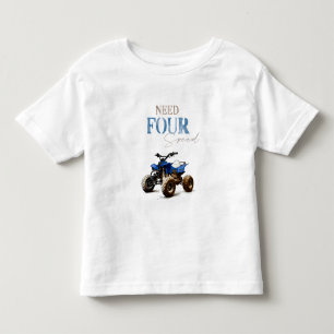 Need FOUR Speed Blue Quad Bike Birthday T-shirt