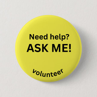Need Help? Ask Me! Volunteer Pin