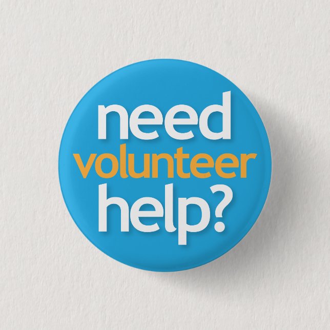 need help? volunteer 3 cm round badge (Front)