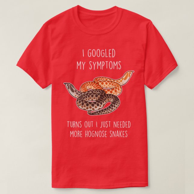 Need Hognose Snakes T-Shirt (Design Front)