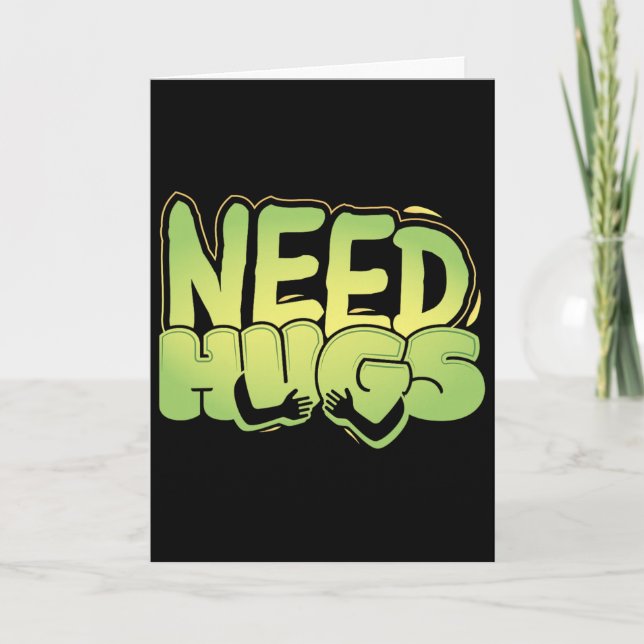 Need Hugs – Cute Comfort Design For D Days  Card (Front)