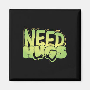 Need Hugs – Cute Comfort Design For D Days Magnet