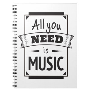 Need is Music, Singer, Sing, Song, Quote Notebook