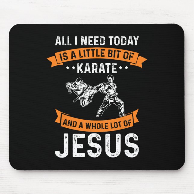 Need Karate Jesus Christian God Love Sports Fighti Mouse Mat (Front)