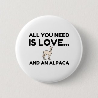 NEED LOVE AND AN ALPACA 6 CM ROUND BADGE