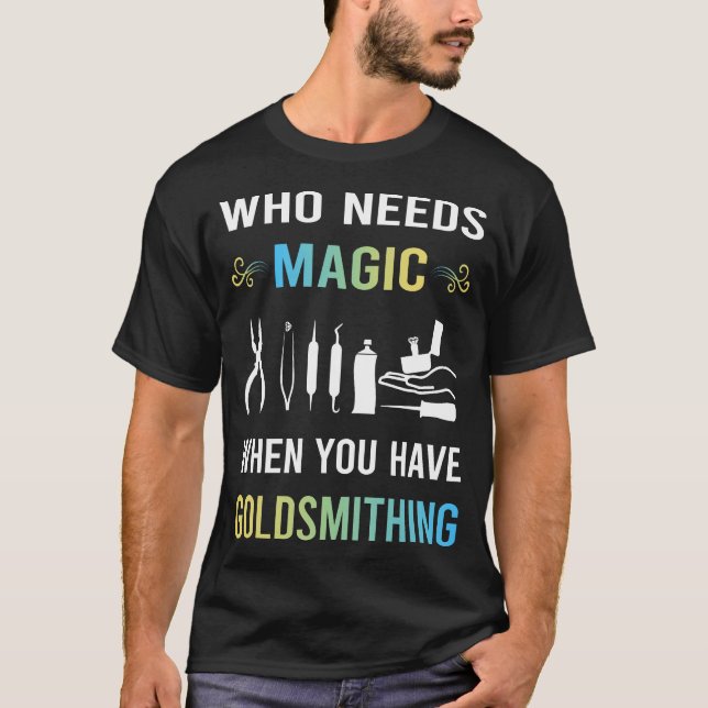 Need Magic Goldsmithing Goldsmith T-Shirt (Front)
