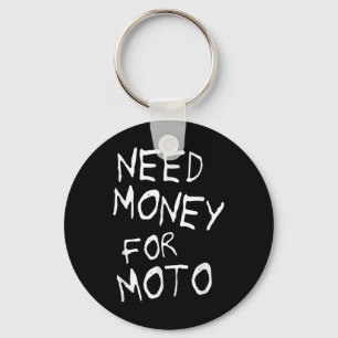 Need Money For Moto Lover Motorcycle Biker Motocro Key Ring