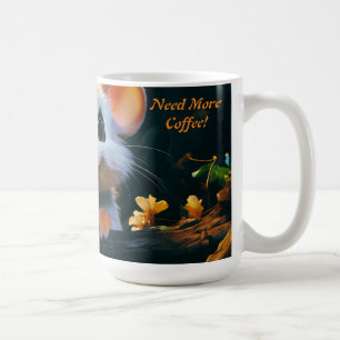 Need More Coffee! Coffee Mug