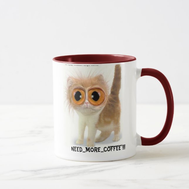 Need...More...COFFEE !!! Mug (Right)