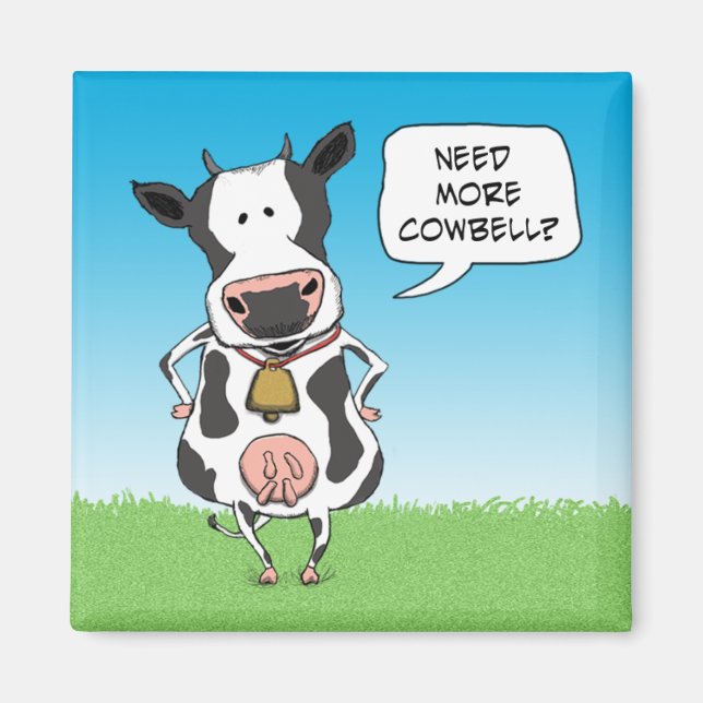 Need More Cowbell Magnet (Front)