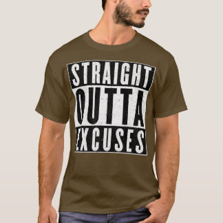 Need More Excuses T-Shirt