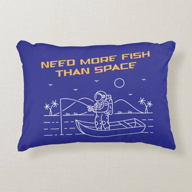 Need More Fish Than Space 2 Decorative Cushion (Front)