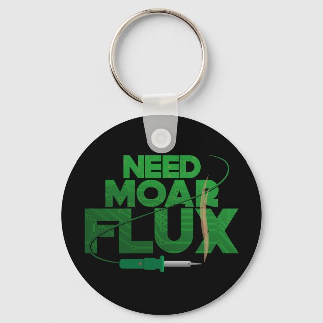 NEED MORE FLUX SOLDERING KEY RING (Front)