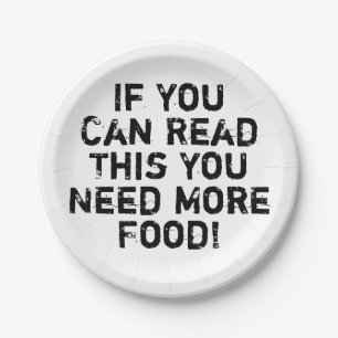 Need More Food Funny Joke Party Paper Plate