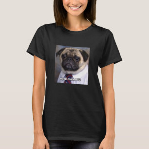 Need More PTO Funny Blurry Pug Dog Job Meme Long S T-Shirt
