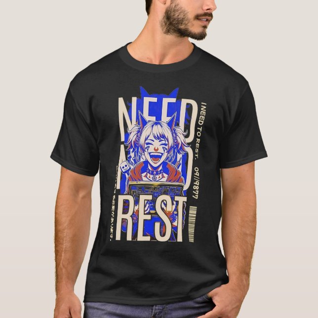 need more rest  T-Shirt (Front)