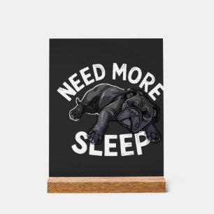 Need More Sleep Bulldog Humour for Dog Lovers Acrylic Sign