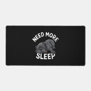 Need More Sleep Bulldog Humour for Lazy Days Desk Mat