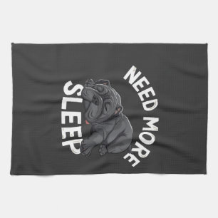 Need More Sleep Bulldog Humour for Lazy Days Tea Towel