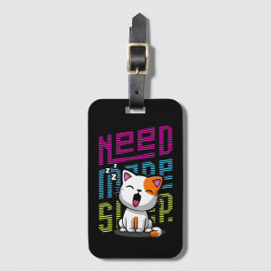 Need more Sleep Funny Cat cute yawn expression Luggage Tag