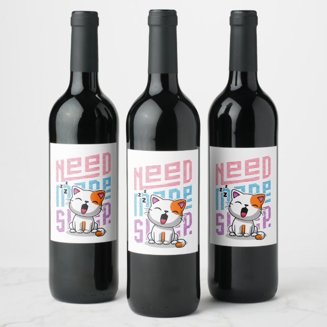Need more Sleep | Funny Cat cute yawn expression Wine Label (Bottles)