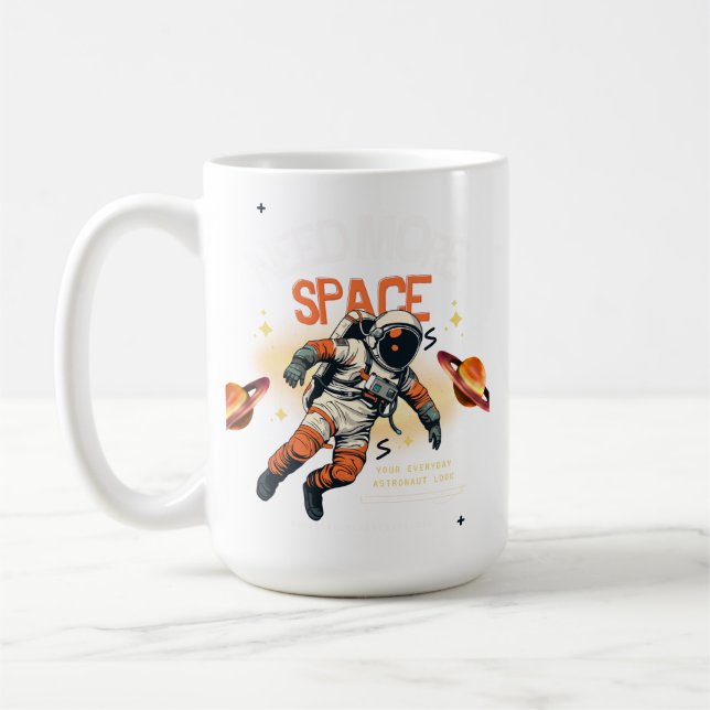 Need More Space Coffee Mug (Left)