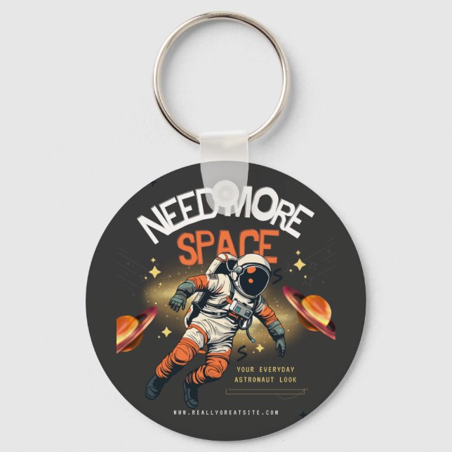 Need More Space Key Ring (Front)