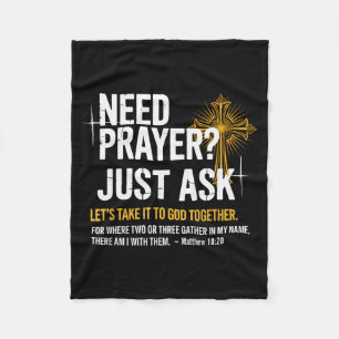 Need Prayer Just Ask! Christian Faith Tee - Christ Fleece Blanket