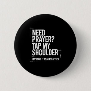 Need Prayer Tap My Shoulder Bible Verse Christian 6 Cm Round Badge