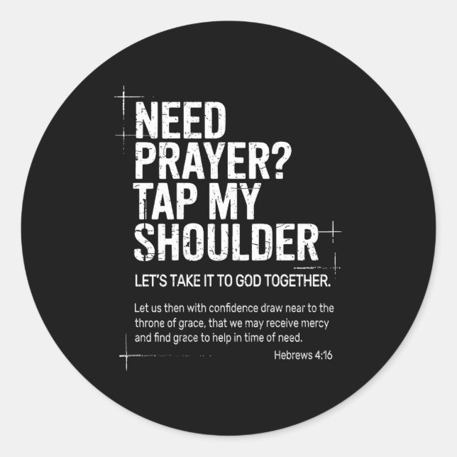 Need Prayer Tap My Shoulder Bible Verse Christian  Classic Round Sticker (Front)