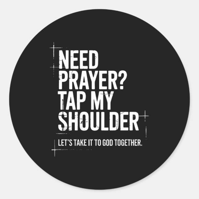 Need Prayer Tap My Shoulder Bible Verse Christian  Classic Round Sticker (Front)