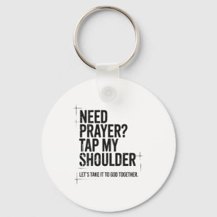 Need Prayer Tap My Shoulder Bible Verse Christian  Key Ring