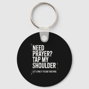 Need Prayer Tap My Shoulder Bible Verse Christian  Key Ring