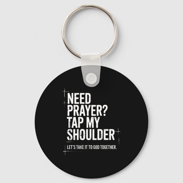 Need Prayer Tap My Shoulder Bible Verse Christian  Key Ring (Front)