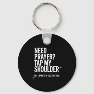 Need Prayer Tap My Shoulder Bible Verse Christian  Key Ring