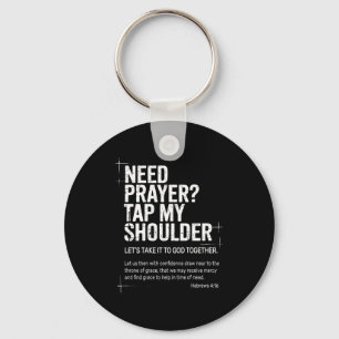 Need Prayer Tap My Shoulder Bible Verse Christian  Key Ring