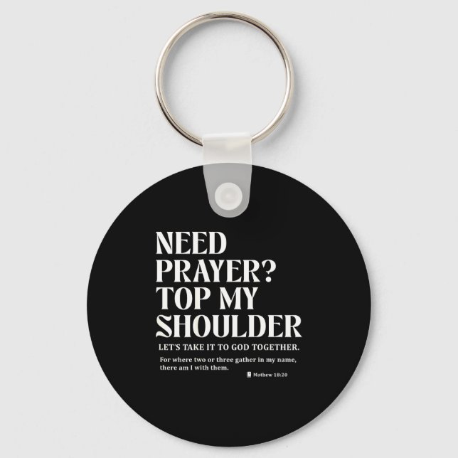 Need Prayer Tap My Shoulder Bible Verse Christian  Key Ring (Front)