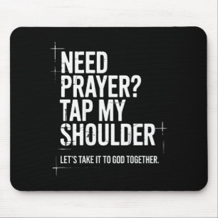 Need Prayer Tap My Shoulder Bible Verse Christian  Mouse Mat