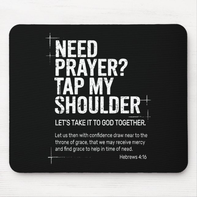 Need Prayer Tap My Shoulder Bible Verse Christian  Mouse Mat (Front)