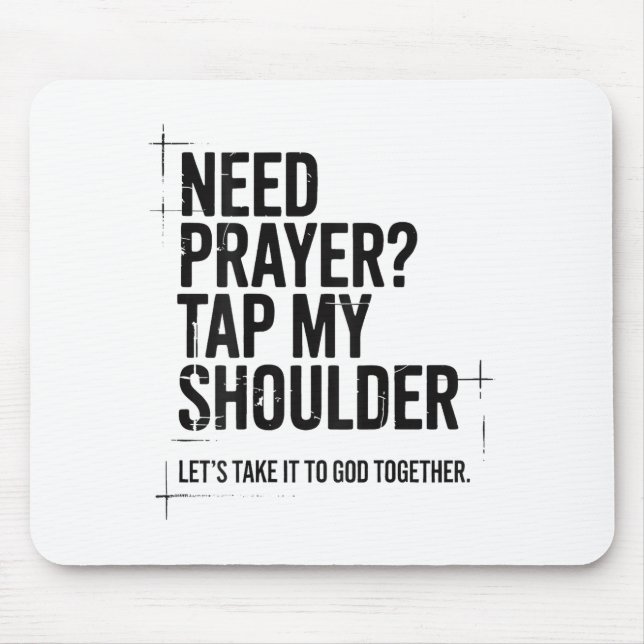 Need Prayer Tap My Shoulder Bible Verse Christian  Mouse Mat (Front)