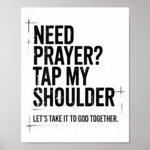 Need Prayer Tap My Shoulder Bible Verse Christian Poster