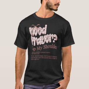 Need Prayer Tap My Shoulder Bow Christian Women On T-Shirt
